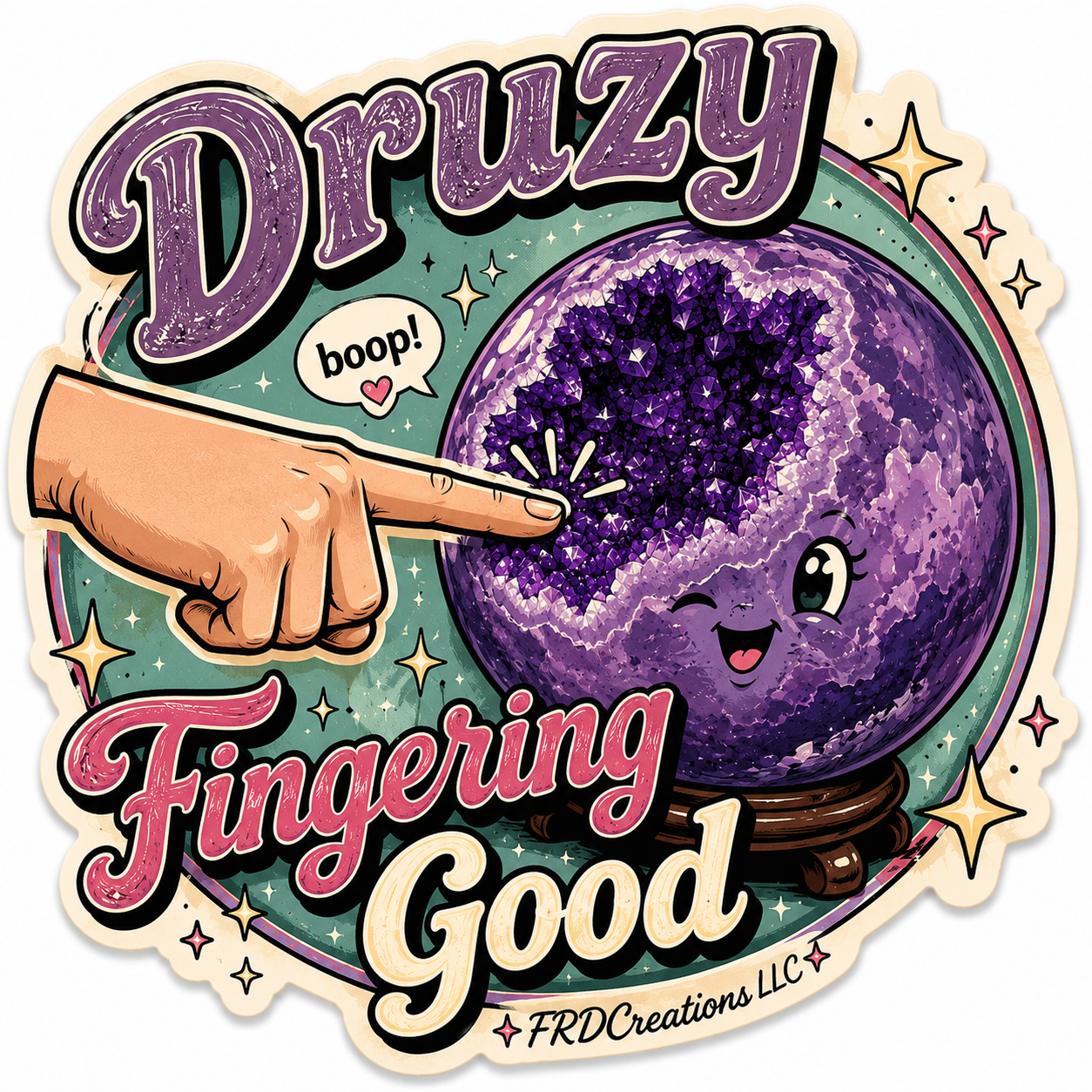 A die-cut sticker featuring a cartoon crystal ball with a smiling face and a hand pointing at it. The text reads 'Druzy' at the top, 'Fingering Good' in large script across the bottom, with a small speech bubble saying 'boop!' and 'FRDcreations LLC' at the bottom.